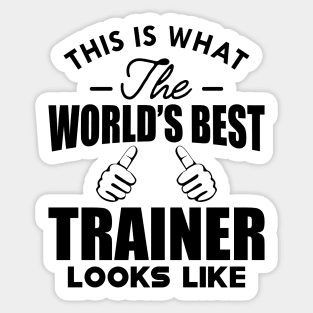 Trainer - This is what the world's best trainer looks like Sticker